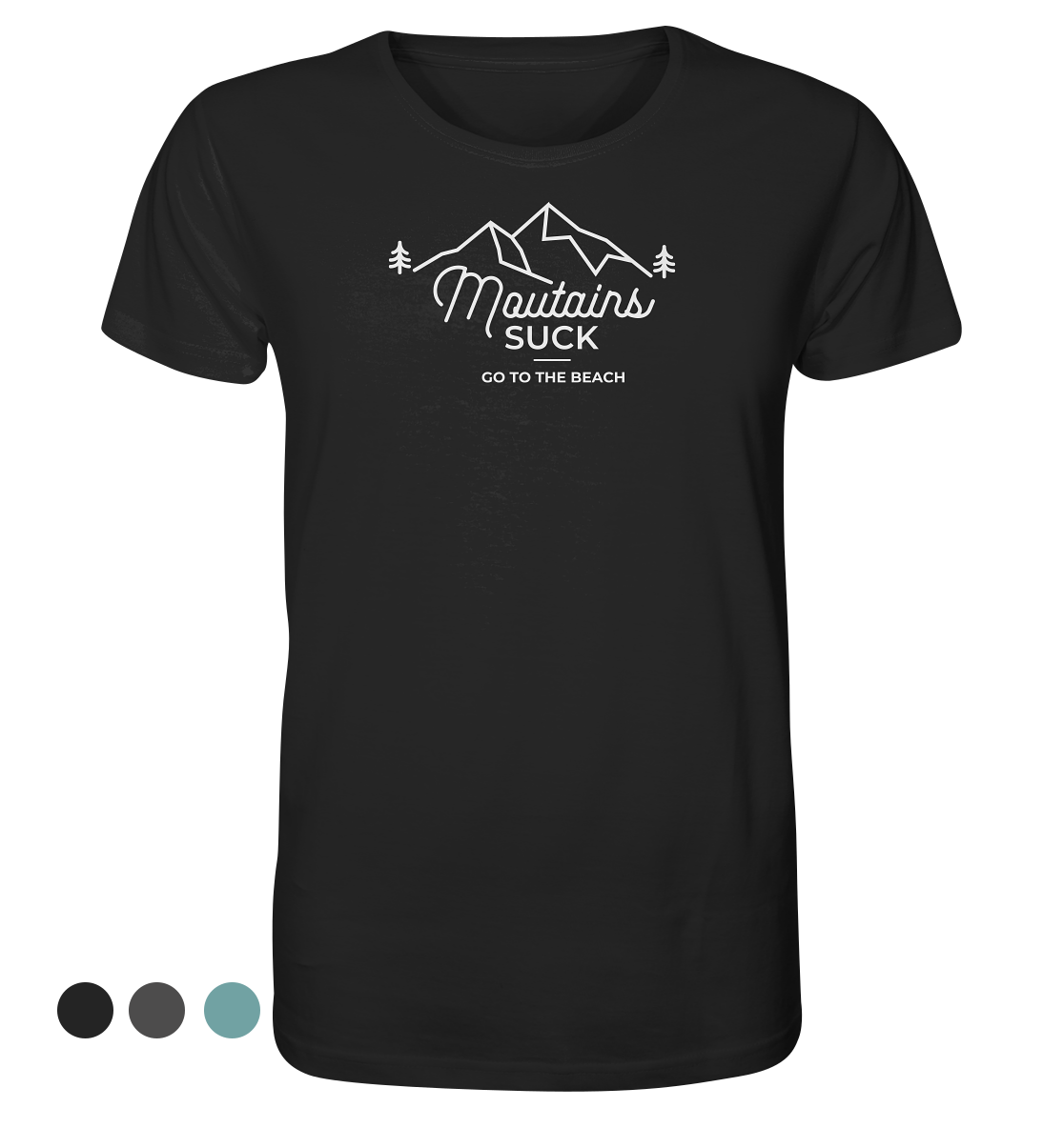 Mountains Suck - Organic Shirt