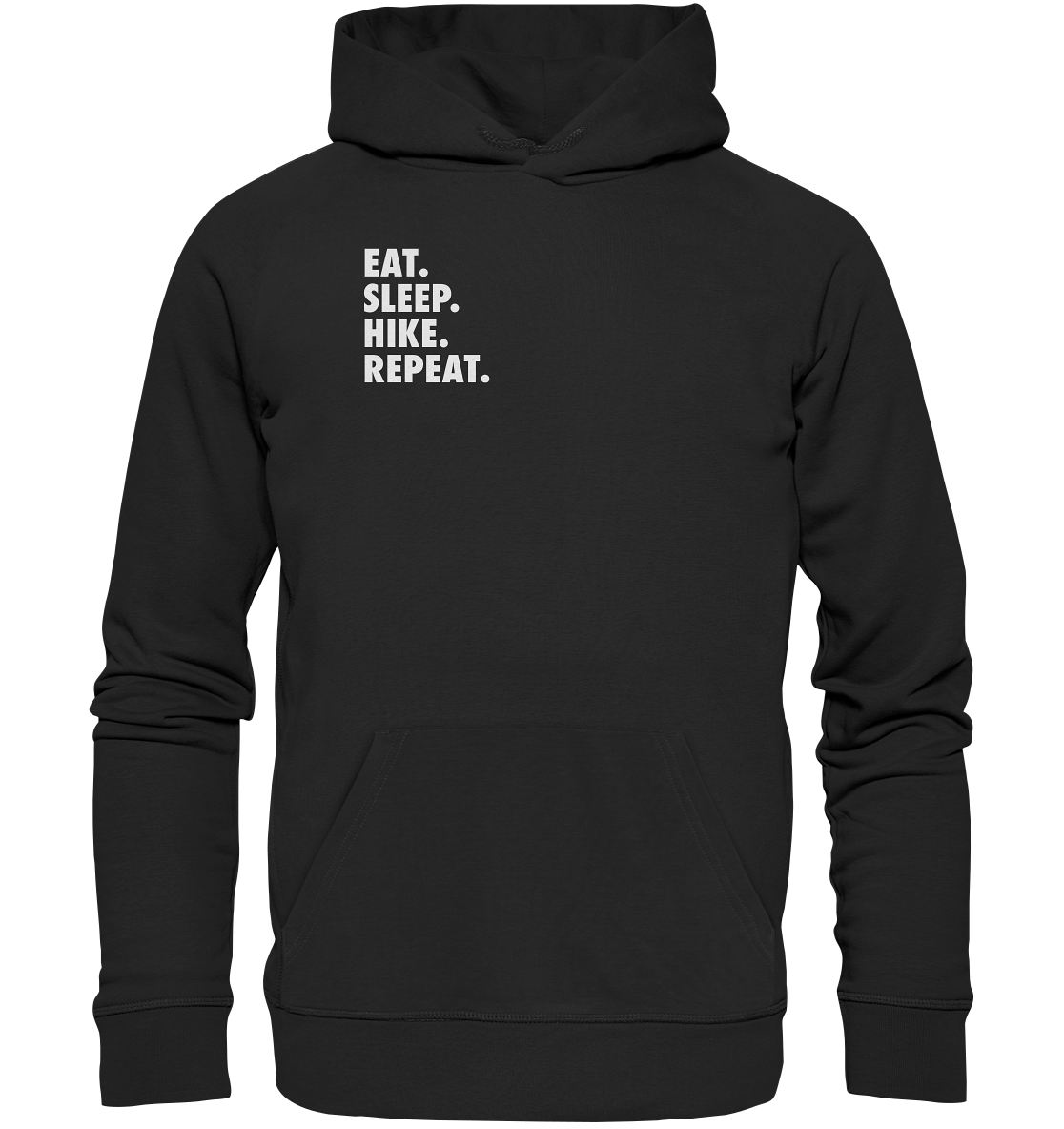 Eat. Sleep. Hike. Repeat. - Organic Hoodie