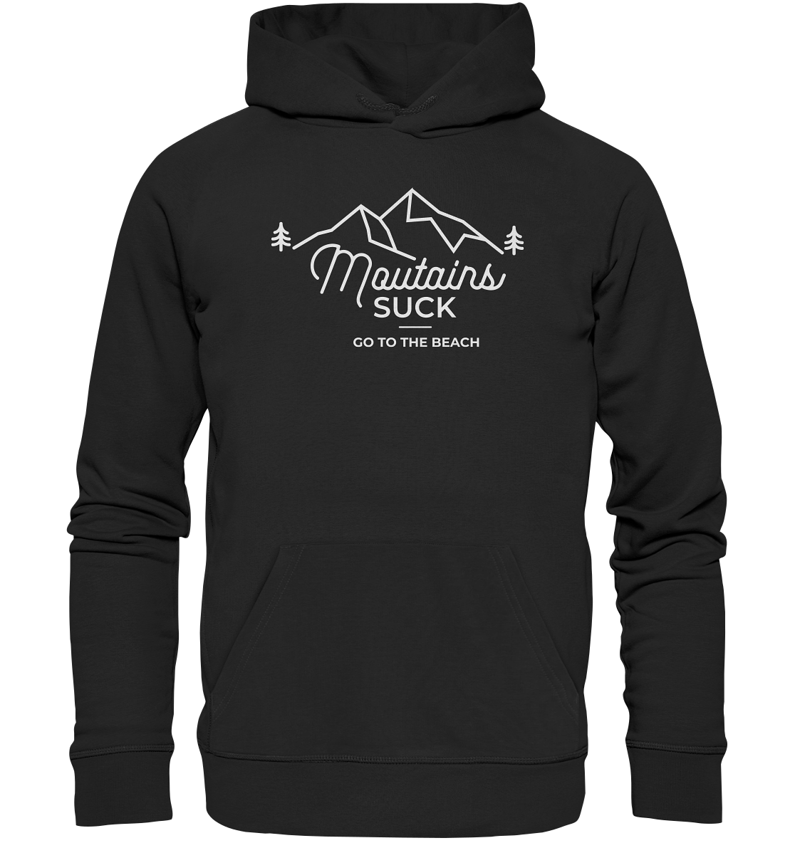 Mountains Suck - Organic Hoodie