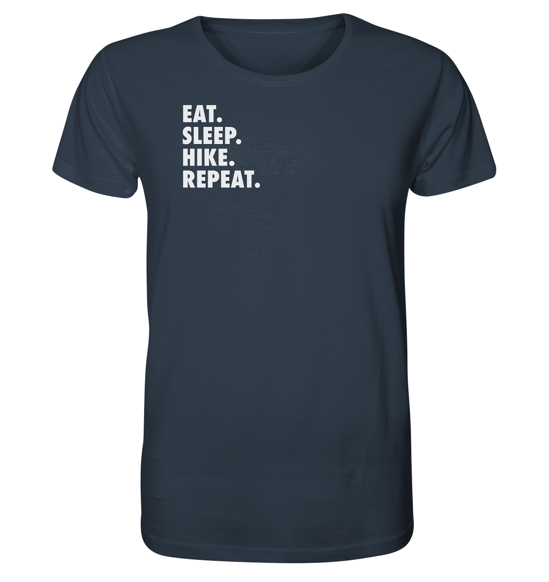 Eat. Sleep. Hike. Repeat. - Organic Shirt