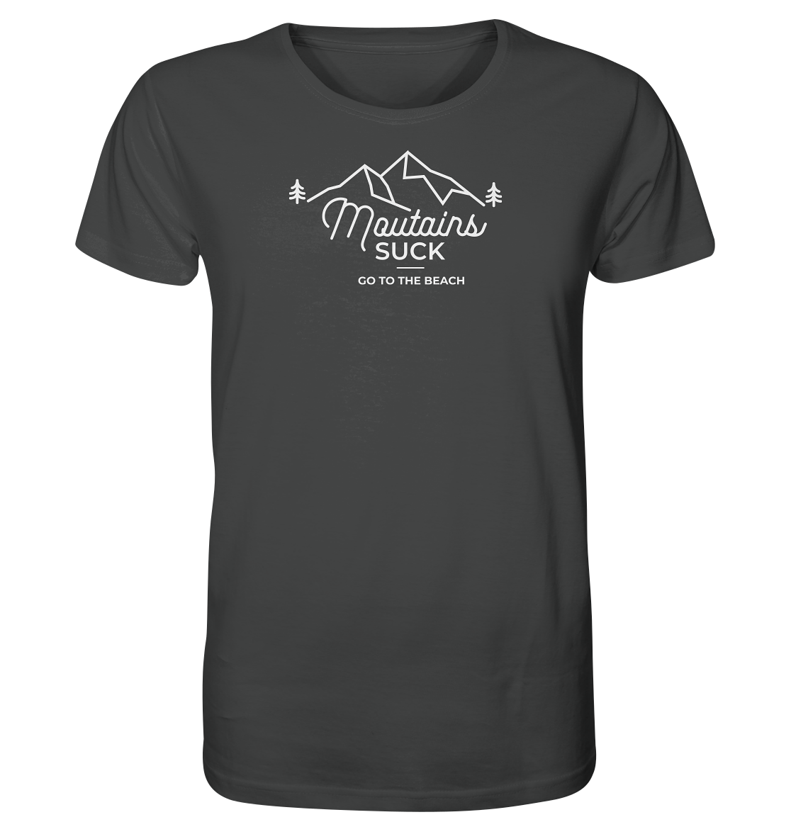 Mountains Suck - Organic Shirt