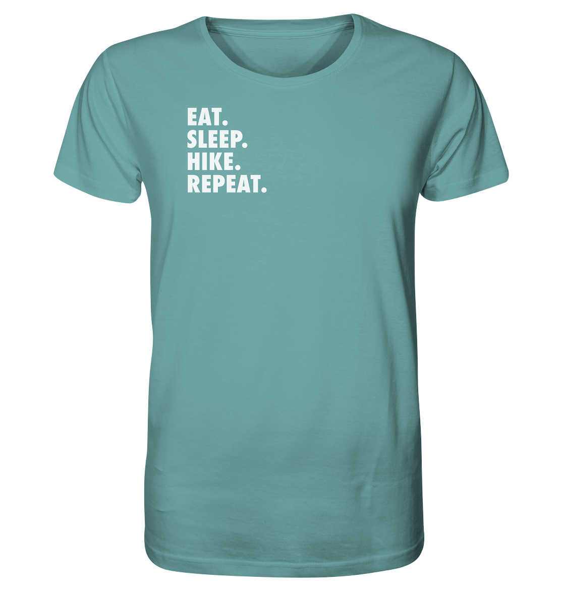 Eat. Sleep. Hike. Repeat. - Organic Shirt