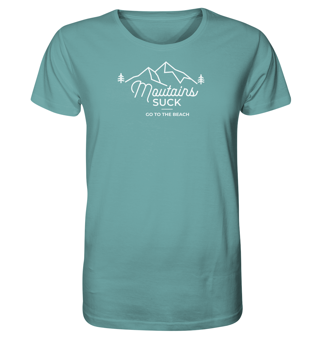 Mountains Suck - Organic Shirt